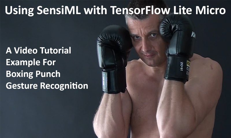 SensiML TFL Tutorial: Building a Smart Boxing Wearable